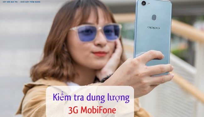 Hướng dẫn cách kiểm tra dung lượng 3G MobiFone đang sử dụng