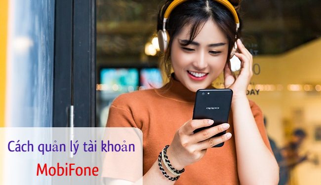 Cách để quản lý tài khoản MobiFone tốt nhất nên biết