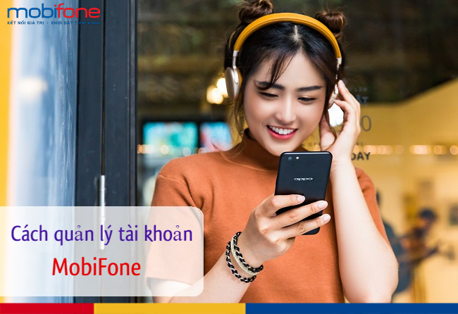 cach de quan ly tai khoan mobifone tot nhat nen biet