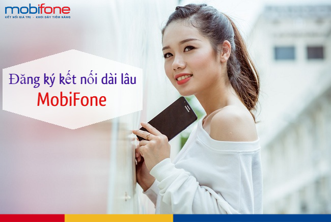 cach dang ky chuong trinh ket noi dai lau cua mobifone