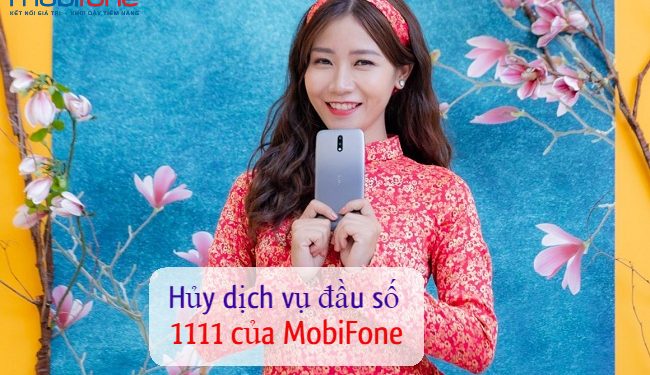 Cách hủy dịch vụ từ đầu số 1111 của MobiFone