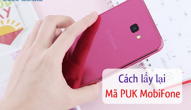 Hướng dẫn cách lấy mã PUK của MobiFone