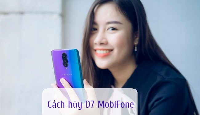 Cách hủy gói D7 MobiFone, hủy gia hạn D7 MobiFone