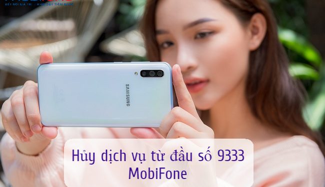 Hướng dẫn hủy tất cả dịch vụ từ đầu số 9333 MobiFone