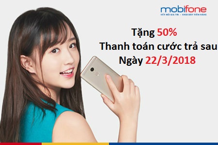 HOT: Tặng 50% thanh toán cước trả sau MobiFone ngày 22/3