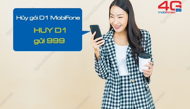 Cú pháp hủy gói D1 MobiFone đơn giản, chính xác 100%