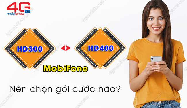 Gói HD300 MobiFone và gói HD400 MobiFone nên chọn gói nào?