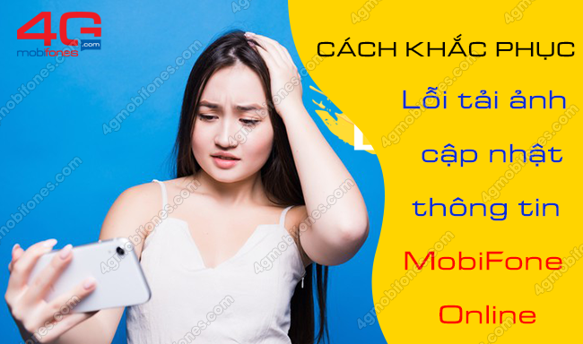 loi tai anh cap nhat thong tin len web app mobifone