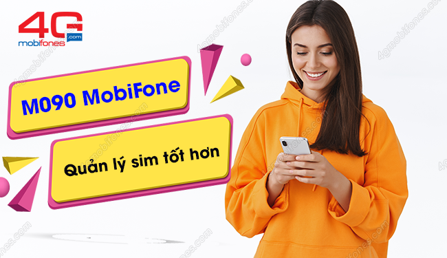 Ứng dụng M090 MobiFone – Quản lý sim tốt hơn