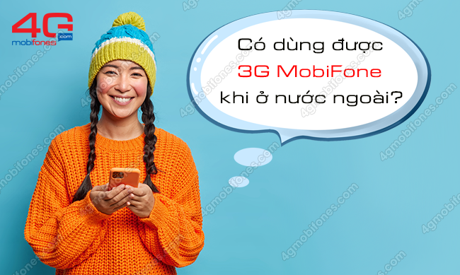 co dung duoc 3g mobifone co dung duoc o nuoc ngoai