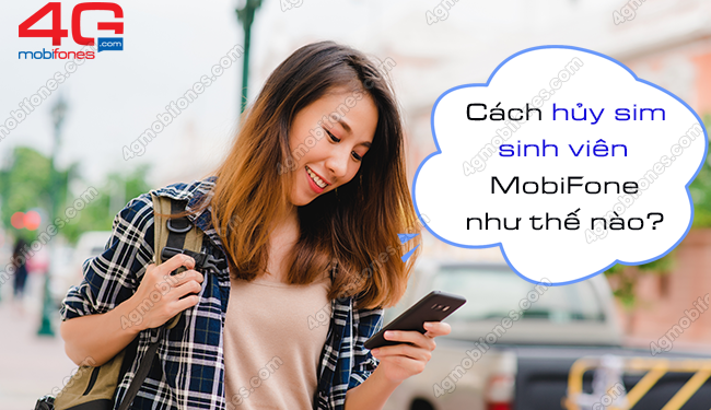 Thao tác hủy sim sinh viên MobiFone như thế nào?