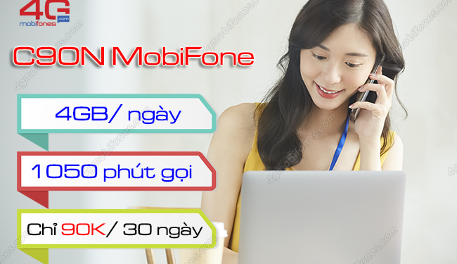 Đăng ký gói C90N MobiFone nhận 4GB/ ngày, 1050 phút chỉ 90K