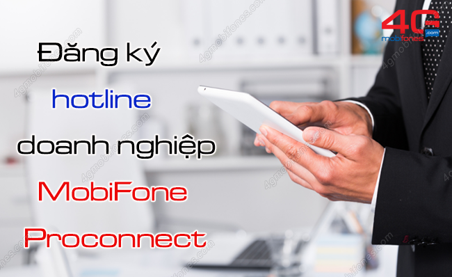 dang ky hotline doanh nghiep mobifone voi proconnect