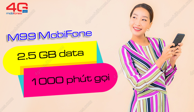 Đăng ký gói M99 MobiFone nhận 1.000 phút, 2.5 GB chỉ 99K