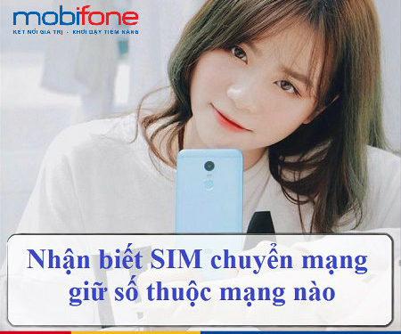 3 cách nhận biết SIM chuyển mạng giữ số thuộc mạng nào