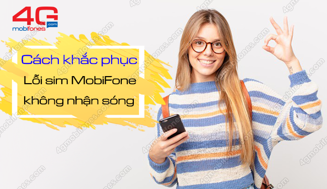 6 Cách xử lý nhanh lỗi sim MobiFone mất sóng, không có dịch vụ