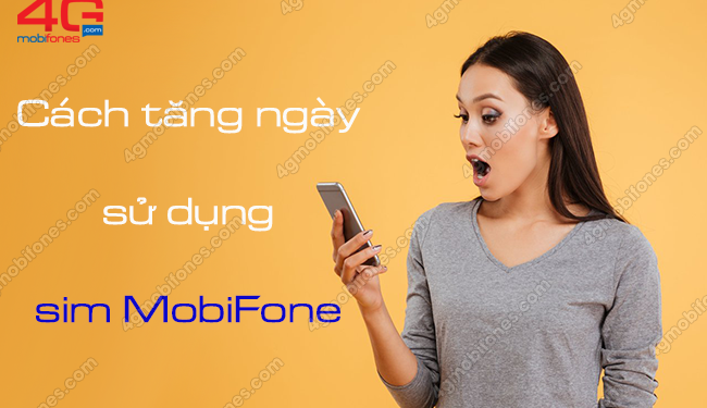 Cách tăng ngày sử dụng MobiFone cực đơn giản