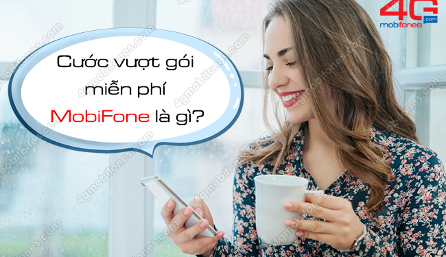 Giải đáp nhanh: Cước vượt gói miễn phí MobiFone là gì?