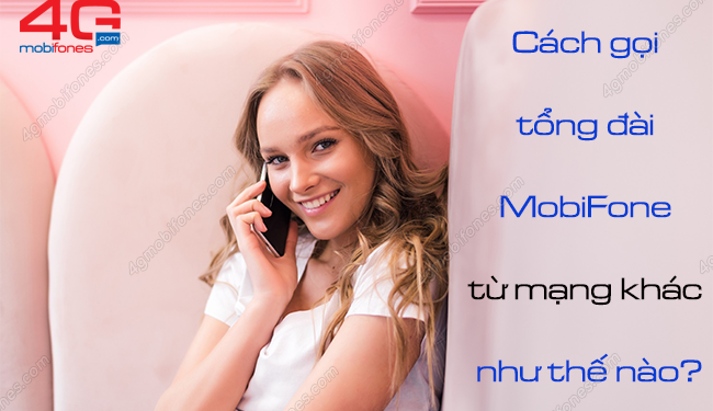 Cách gọi tổng đài MobiFone từ mạng khác như thế nào?