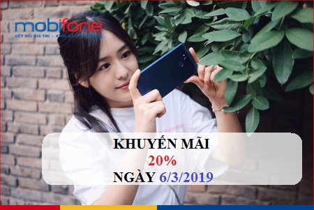 Tặng 20% thẻ nạp MobiFone ngày 6/3/2019 trên toàn quốc