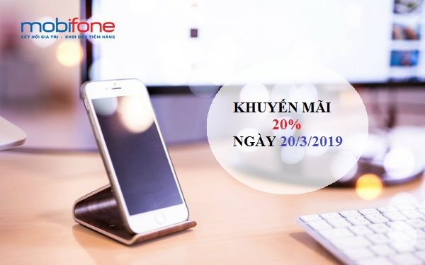 Tặng 20% thẻ nạp MobiFone ngày 20/3/2019 toàn quốc