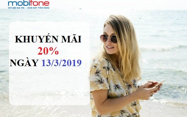 Khuyến mãi 20% thẻ nạp MobiFone ngày 13/3/2019