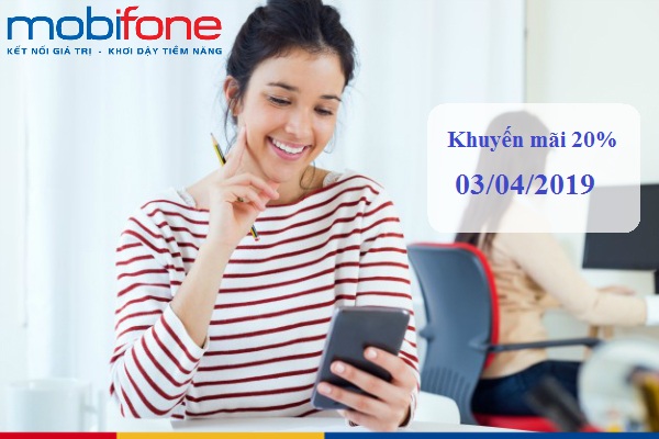 MobiFone khuyen mai 20 ngay 3/4/2019