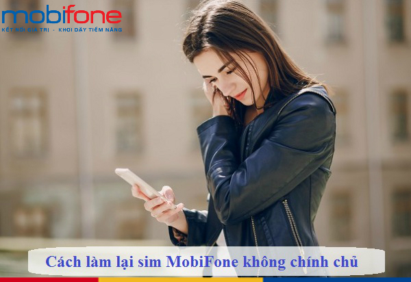 cach lam lai sim mobifone khong chinh chu