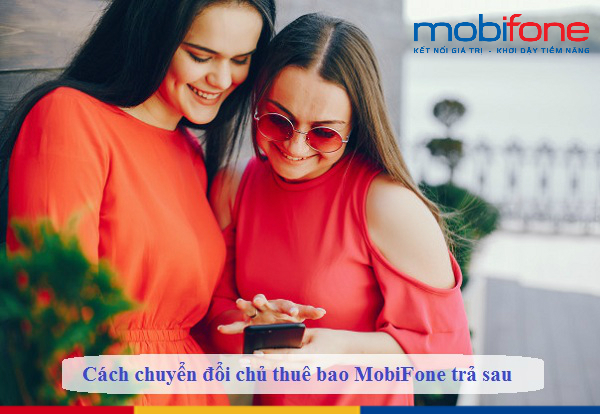 co chuyen doi chu thue bao mobifone tra sau duoc khong