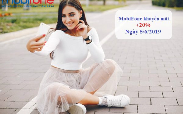 MobiFone khuyến mãi 20% giá trị thẻ nạp ngày 5/6/2019