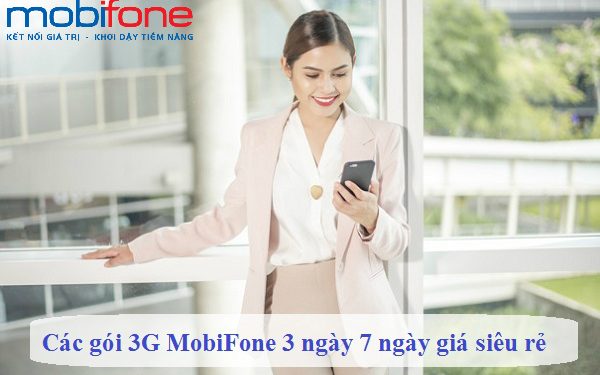 Các gói 3G MobiFone 3 ngày 7 ngày giá siêu rẻ