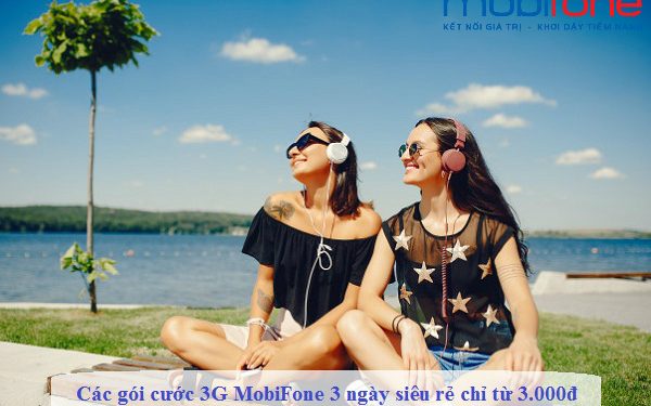 Các gói cước 3G MobiFone 3 ngày siêu rẻ chỉ từ 3.000đ