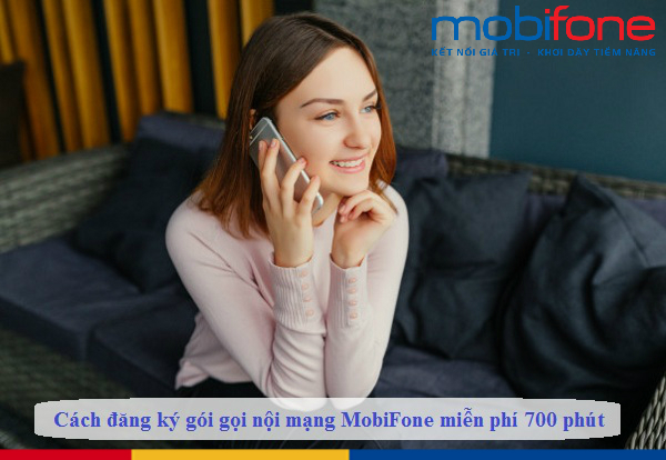 cach dang ky goi goi noi mang mobifone mien phi 700 phut