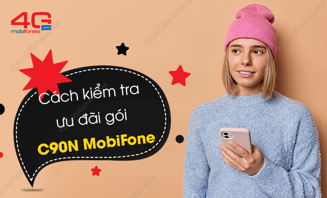 cach kiem tra uu dai con lai cua goi cuoc c90n mobifone