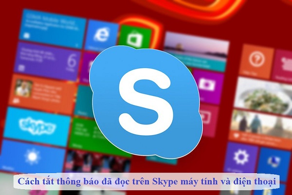 cach tat thong bao da doc tren skype may tinh va dien thoai