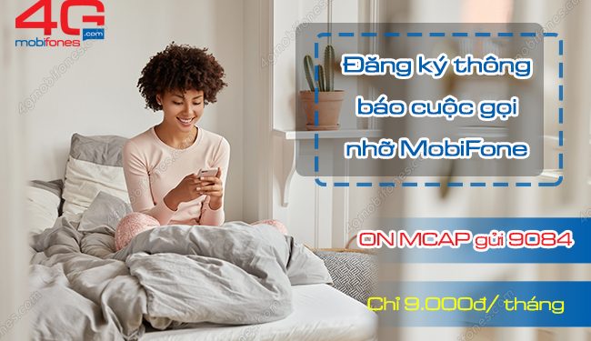 Đăng ký dịch vụ thông báo cuộc gọi nhỡ MobiFone chỉ 9k