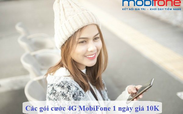 Các gói cước 4G MobiFone 1 ngày giá 10K