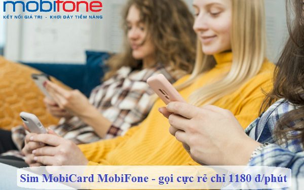 Sim MobiCard MobiFone giá gọi cực rẻ chỉ 1180 đ/phút