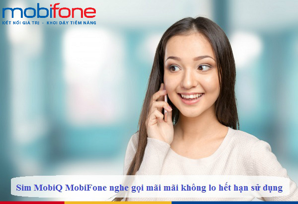 sim mobiq mobifone nghe goi mai mai khong lo het han su dung