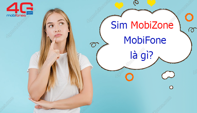 Sim MobiZone MobiFone là gì? Cước phí gọi, sms, data bao nhiêu?