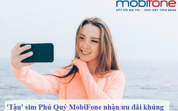 Đăng ký 4G Mobi sim Phú Quý nhận data, phút gọi miễn phí