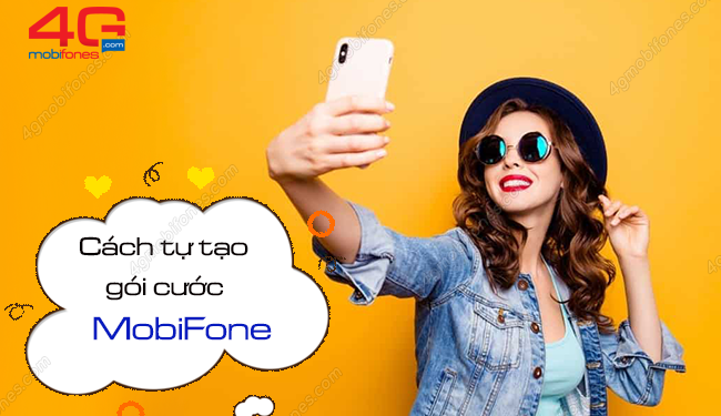 Cách tự tạo gói cước MobiFone 4G, gọi, sms theo nhu cầu