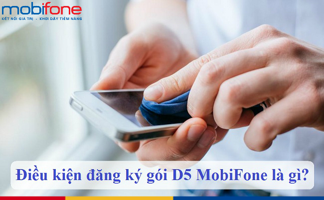 dieu kien dang ky goi d5 mobifone