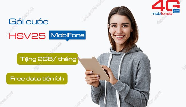 Chỉ 25k/ tháng gói HSV25 MobiFone ưu đãi 2GB data tốc độ cao