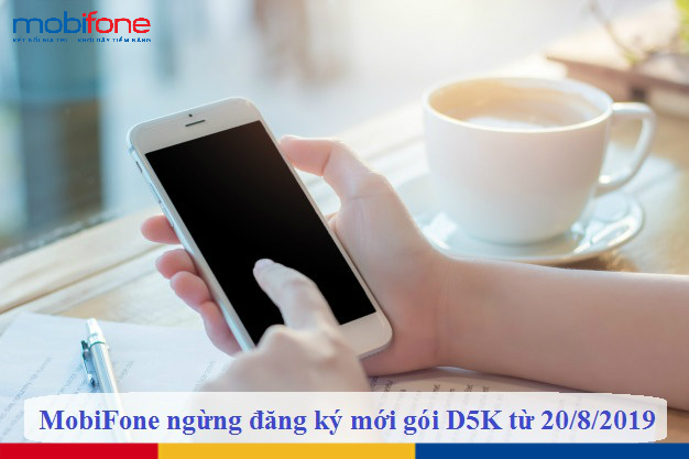 mobifone ngung dang ky moi goi d5k tu 20 8 2019