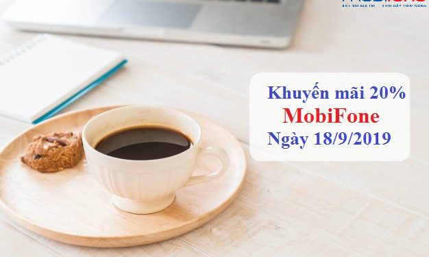 MobiFone khuyến mãi ngày 18/9/2019 tặng 20% thẻ nạp