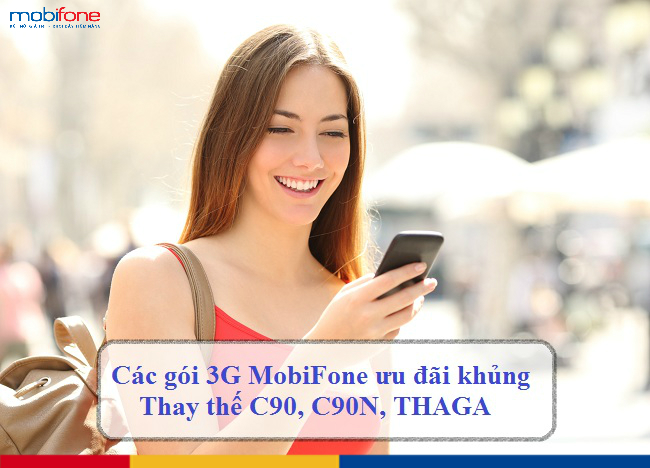 cac goi 3g mobifone uu dai khung thay the c90 c90n thaga