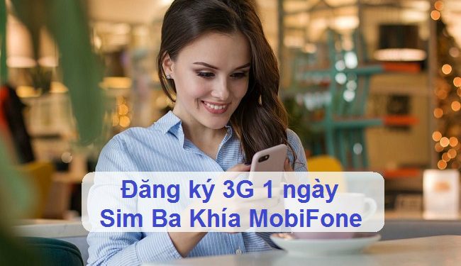 Cách đăng ký 3G 1 ngày Sim Ba Khía MobiFone