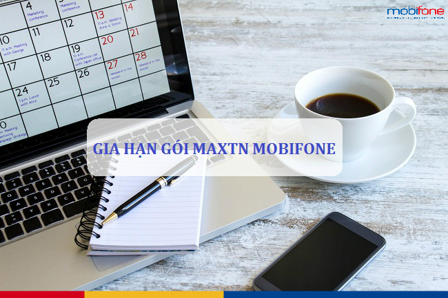 cach gia han goi maxtn mobifone de nhan lai 102gb