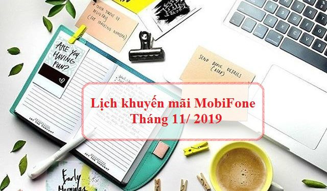 Lịch khuyến mãi Mobi 20%, KM trả trước, trả sau tháng 11/2019